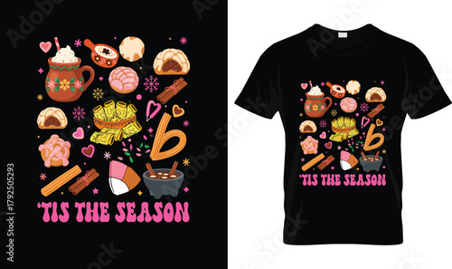 Tis the Season Mexican Christmas Treats T-Shirt – Pan Dulce, Churros, Champurrado, Conchas Holiday Food Lover Tee, Cute Festive Navidad Shirt for Men Women Kids