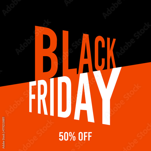 Black friday 50% off fifty percent off 50%off, price, discount, november, retail.