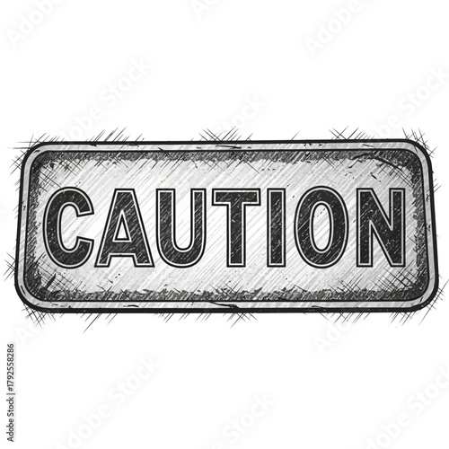 Caution Sign Illustration with Sketchy Texture for Safety Awareness