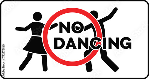 No dancing sign, prohibition symbol, dance restriction icon, bold red circle, warning poster, public notice, silhouette figures, rule signage