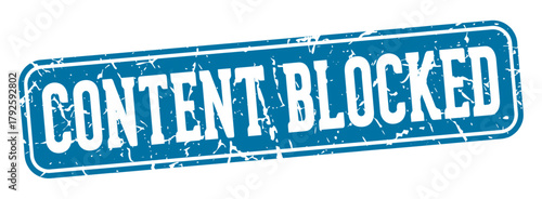 content blocked rectangular sign. content blocked stamp