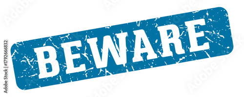 beware rectangular sign. beware stamp