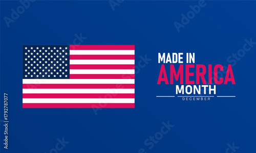 Made in America Month Poster Banner and Background Abstract Design Template Featuring USA Flag Colors Stars and Stripes to Celebrate American Manufacturing Pride Quality Craftsmanship and National Ind