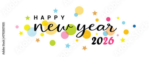 Colorful Happy New Year 2026 typography with confetti and stars, festive modern vector design on white background