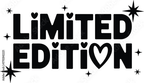 Limited Edition Cute Bold Typography