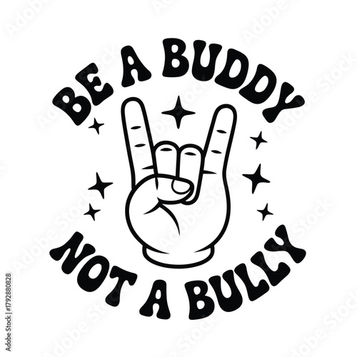 Be a buddy not a bully rock on hand gesture with stars