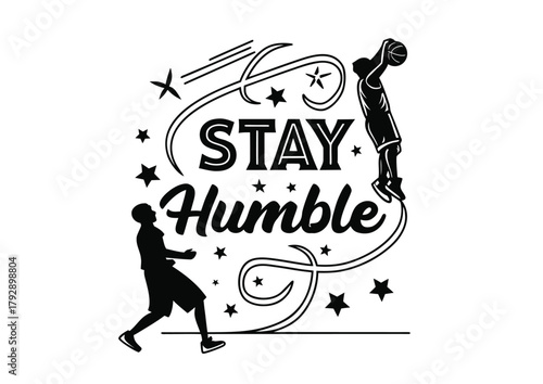Stay Humble T-Shirt Design