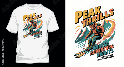 Peak thrills t shirt design featuring skier winter adventure awaits themed apparel vector template perfect for snow sports enthusiasts and frosty escapades
