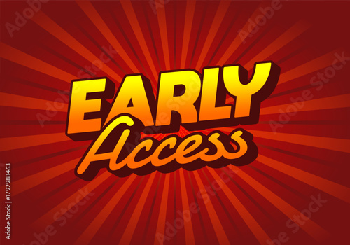 A vibrant graphic design featuring the text Early Access in bold, stylized typography