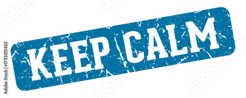 keep calm rectangular sign. keep calm stamp