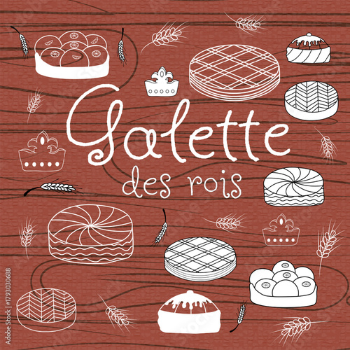 Galette des Rois Rustic French Bakery Poster. Hand-drawn rustic illustration of Galette des Rois with crowns, wheat, and pastries on a wood background. 
