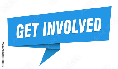 get involved banner. get involved speech bubble, label, sticker, sign template