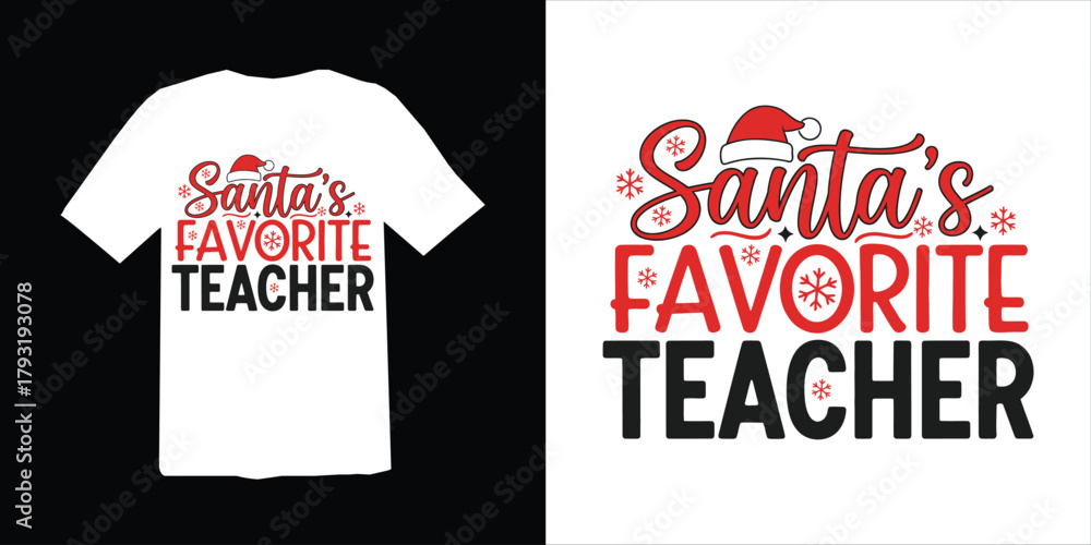 Naklejka premium Christmas t-shirt design. Funny santa s favorite teacher christmas t shirt design with festive typography and santa hat