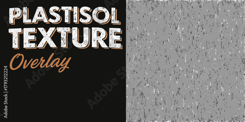 Distressed plastisol ink texture overlay for graphic design and printing applications