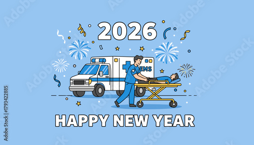 EMT with patient on a stretcher near an ambulance celebrating New Year 2026 with fireworks