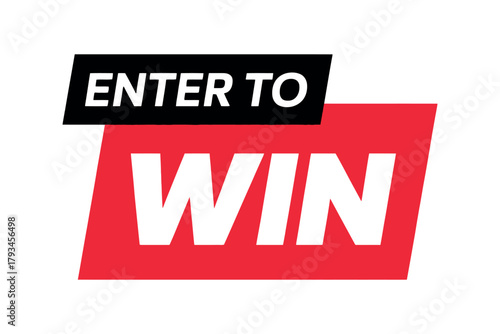 Bold red and black sign announces "ENTER TO WIN" to encourage participation.