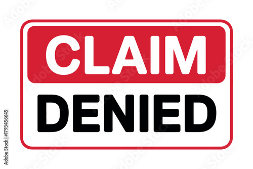 A red and white sign clearly states 'CLAIM DENIED' indicating rejection.