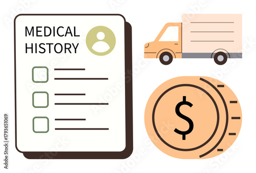 Medical history checklist, dollar coin, and delivery truck highlight medical records, logistics, and financial aspects. Ideal for healthcare, insurance, logistics, finance medicine economic
