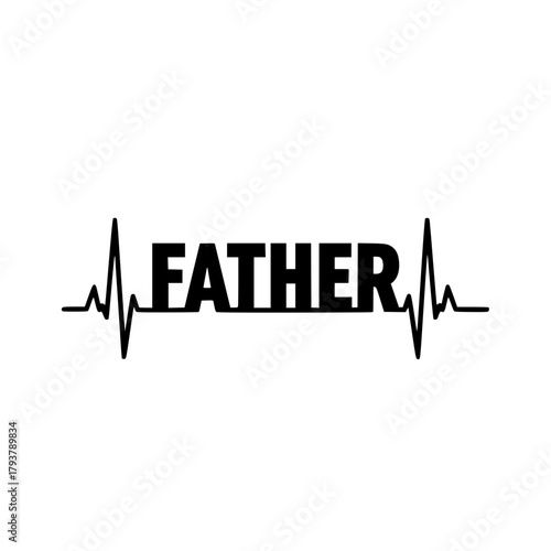 A minimalistic artistic portrayal of the word FATHER within a heartbeat line, symbolizing life, love, and the enduring bond between a father and his children. vector illustration