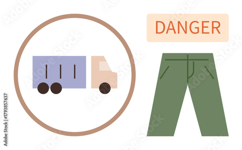 Truck enclosed in circle beside green pants and Danger sign. Ideal for safety, caution, transportation, clothing hazards, trucking, risk awareness, simple flat metaphor