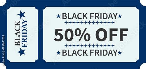 Black friday 50 percent off sale coupon ticket