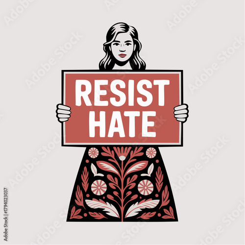 resist hate: floral-bannered activist in red skirt holding bold protest sign for unity and justice