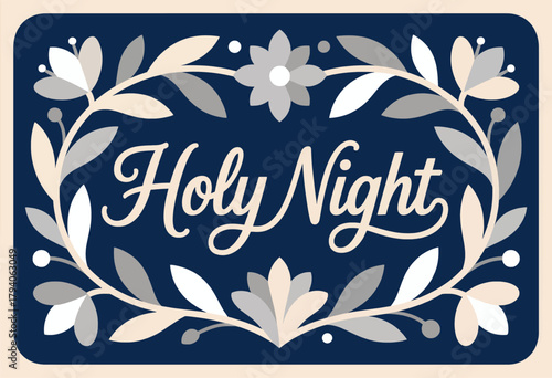 Holy night text in elegant script surrounded by floral wreath design on dark blue background