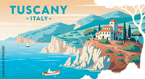 Vintage vector travel poster showing Tuscany Italy text and Mediterranean coastal villa landscape