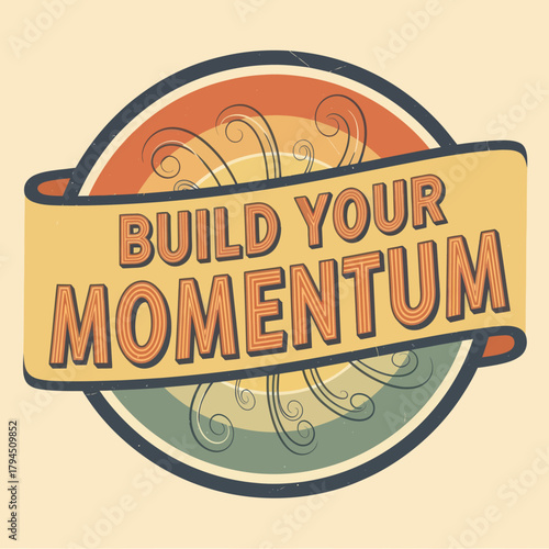 Build Your Momentum Retro Badge Design.