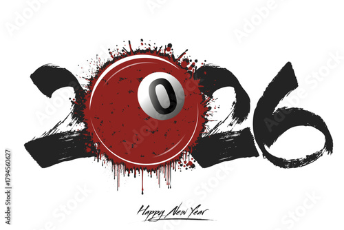 Numbers 2026 and a abstract billiard ball made of blots in grunge style. Design text logo Happy New Year 2026. Template for greeting card, banner, poster. Vector illustration on isolated background