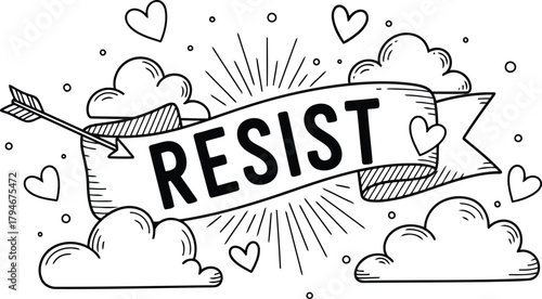 Resist" banner with cupid's arrow, hearts, clouds, and rays doodle