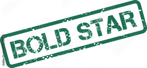 A grunge green stamp imprint emphatically states the aspirational words Bold Star diagonally on a clean surface