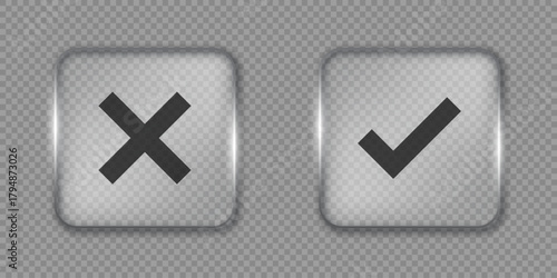 Liquid glass check mark and cancel cross vector frame in glass morphism style. Rectangular glass complete task vector illustration on isolated background. Transparent mirror frame sign.