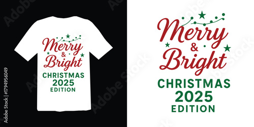 Christmas t-shirt design. Merry and bright christmas 2025 edition festive holiday t shirt design with stars and lights. xmas t-shrit. 
