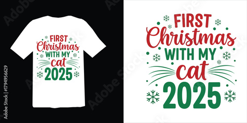 Christmas t-shirt design. First christmas with my cat 2025 festive t shirt design featuring snowflakes and sparkles. xmas t-shirt.
