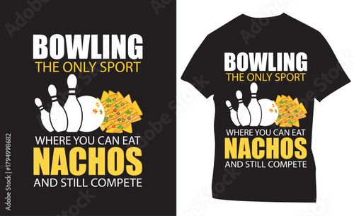 Bowling the only sport where you can eat nachos and still compete