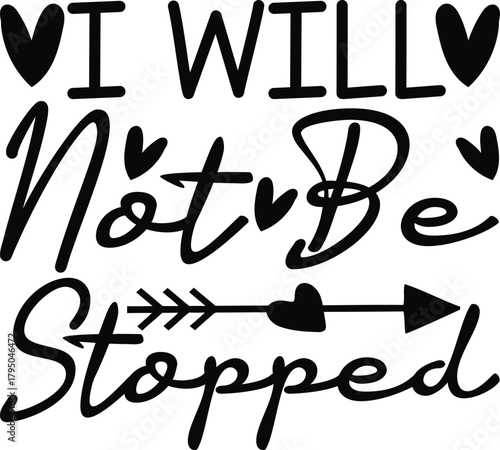 I Will Not Be Stopped