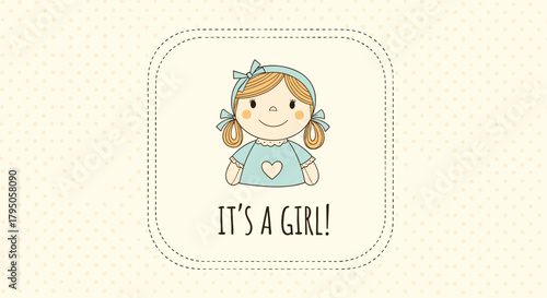 Cute cartoon rag doll with pigtails and a heart on her dress announces 'It's a girl!' on a soft polka dot background.