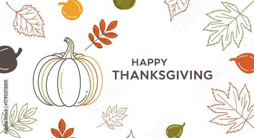 Happy Thanksgiving greeting card with a line art pumpkin and colorful autumn leaves on a white background.