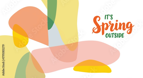 Spring season greeting with colorful abstract elements and hand-drawn lettering