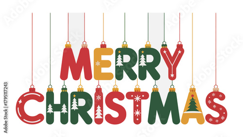 Holiday Cheers: Ornament-shaped letters spell out Merry Christmas, a festive declaration of joy and celebration. The vibrant design captures the heart of the season.