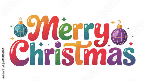 Merry Christmas Greeting: A vibrant, festive greeting with colorful text and decorative ornaments, perfect for spreading holiday cheer.