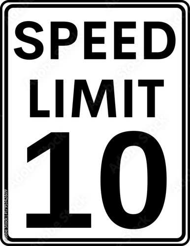 Speed limit 10 mph traffic sign