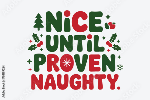 Εκτύπωση καμβά Funny christmas saying nice until proven naughty with festive holiday elements