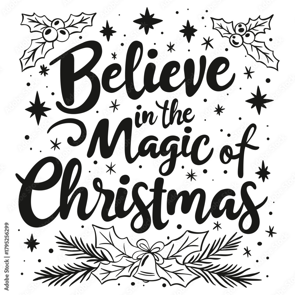 Fototapeta premium phrase Believe in the Magic of Christmas, lettering 