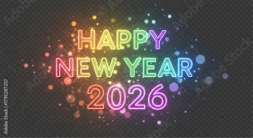 Festive neon sign glows with Happy New Year 2026 written across it in vibrant colors. The illustration creates a celebratory atmosphere. vector illustration