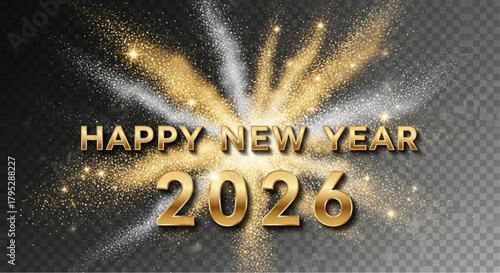 A captivating festive greeting for the upcoming year, HAPPY NEW YEAR 2026, exploding with golden and silver glitter. vector illustration