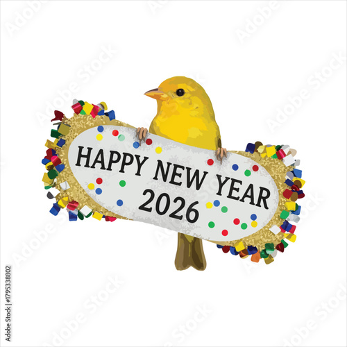 Yellow canary holding happy new year 2026 sign with colorful confetti border.