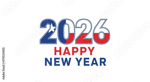 Celebrate 2026 Happy New Year with vibrant Texas flag colors