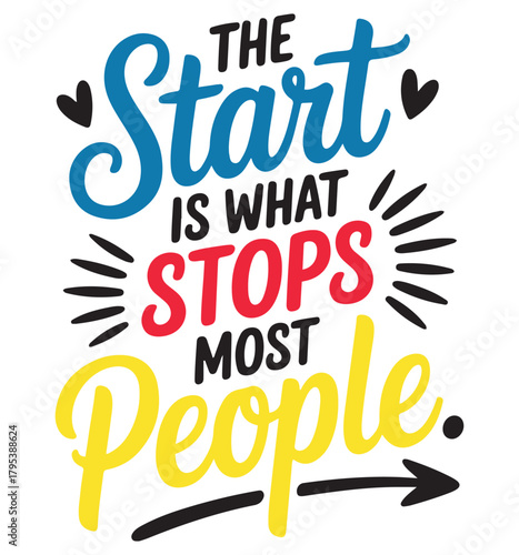 A vibrant, colorful graphic with a motivational quote about overcoming the initial hurdle to achieve goals.